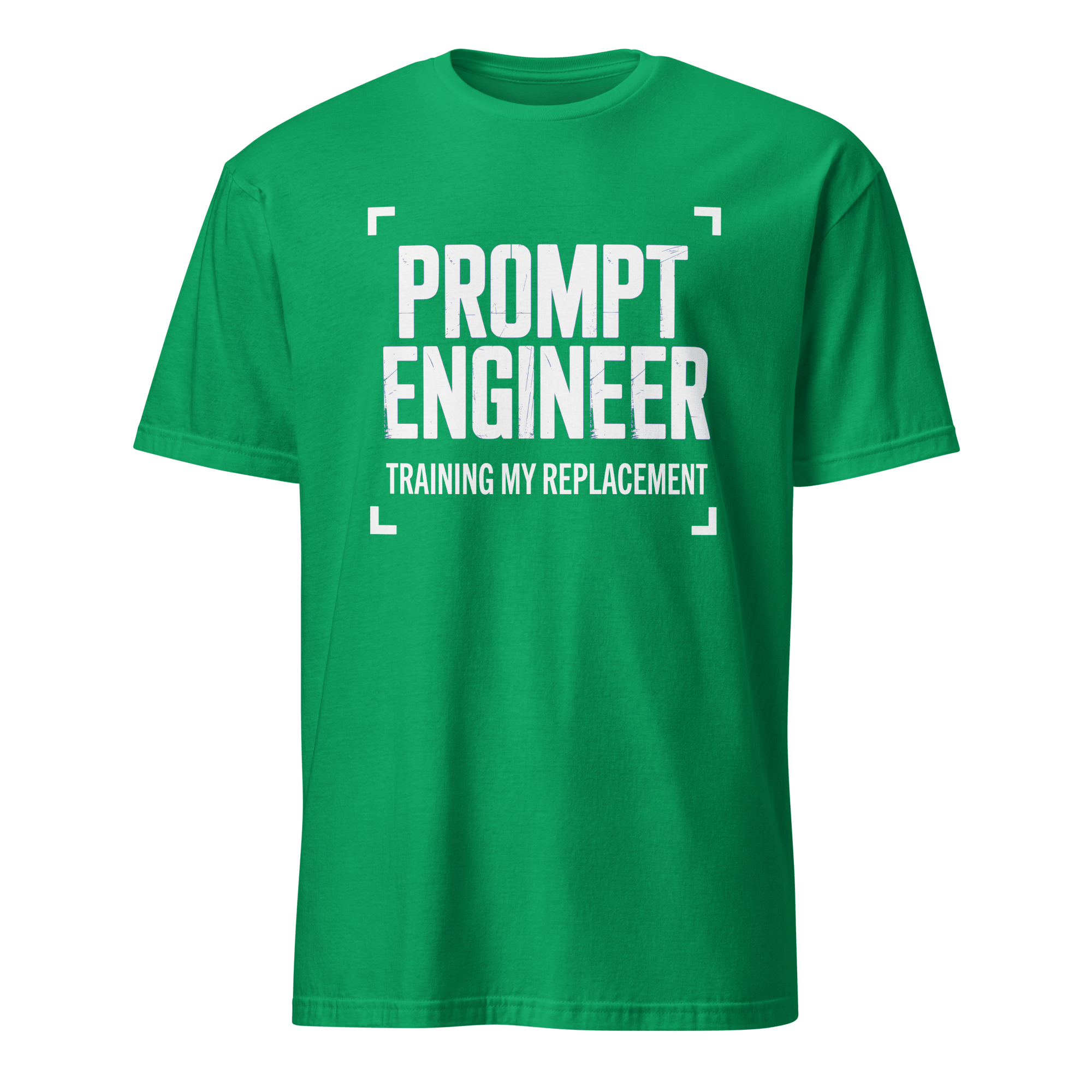 Training My LLM ai full - search prompt engineer training my replacement statement - Developer T-shirt - techmerch.io