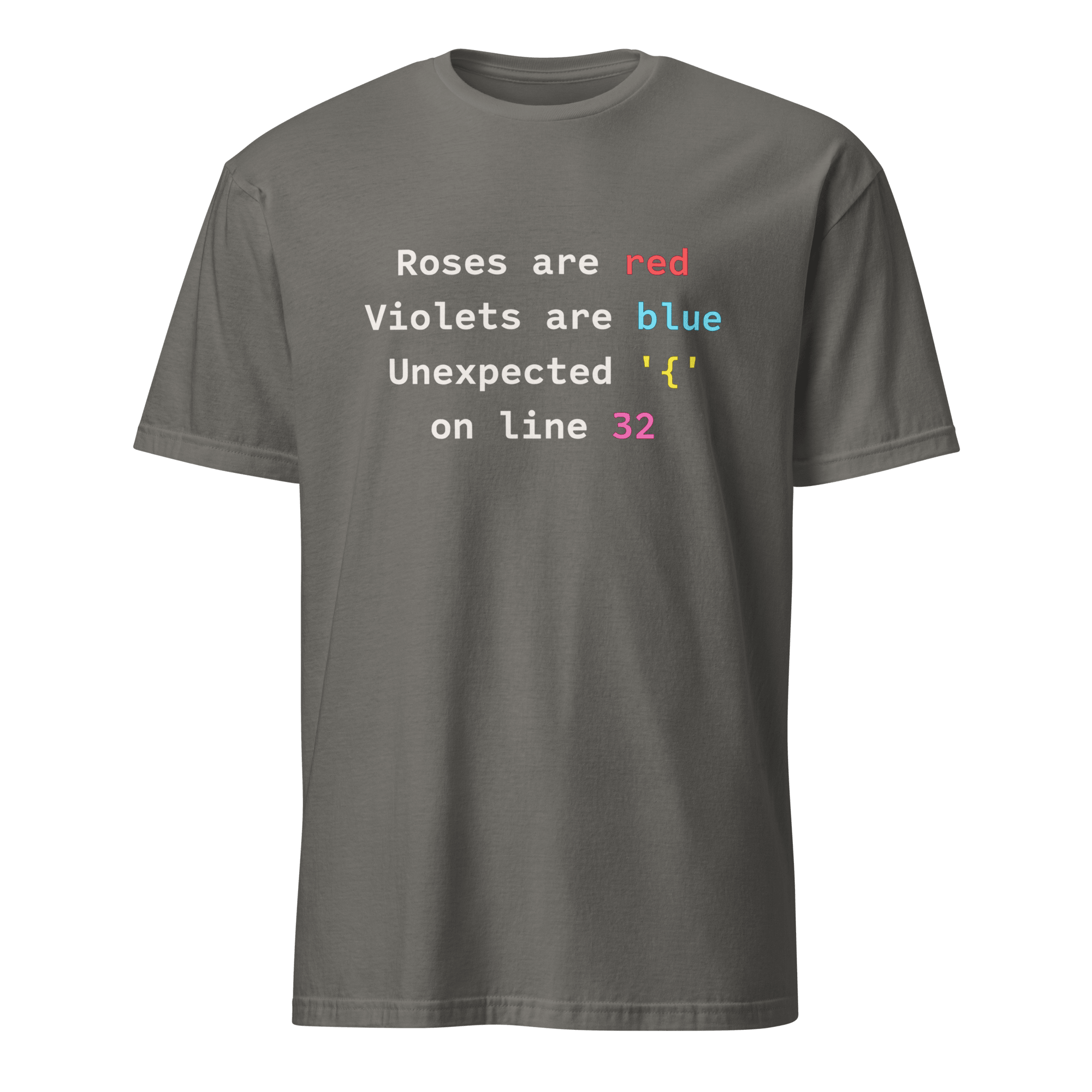 Unexpected on Line 32 code debugging full - search roses are red violets are blue unexpected on line 32 - Developer T-shirt - techmerch.io