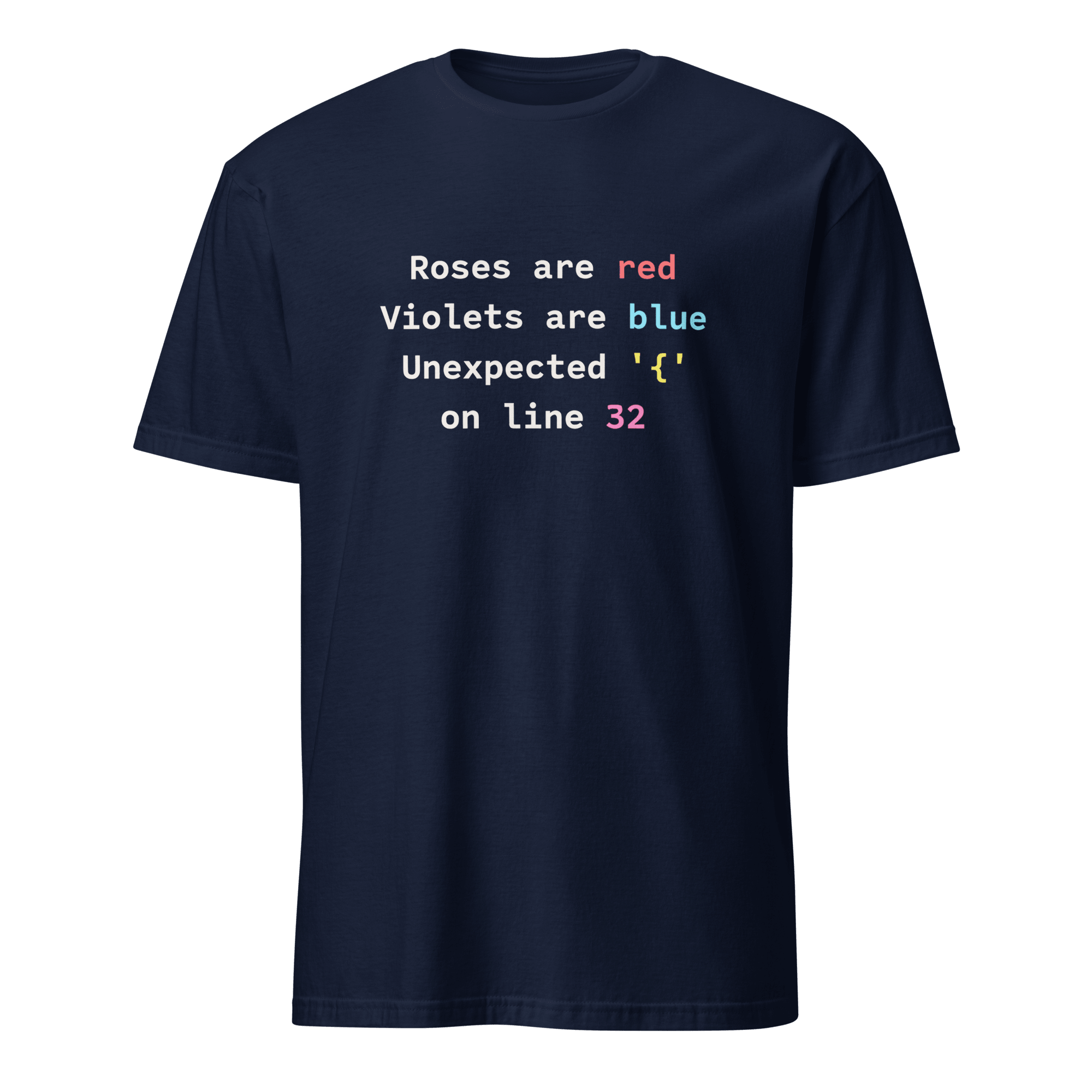 Unexpected on Line 32 code debugging full-search roses are red violets are blue unexpected on line 32 - Developer T-shirt - techmerch.io