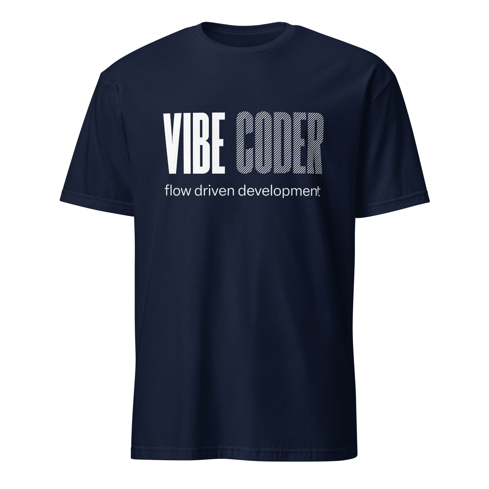 Vibe Coder ai full - search vibe coder flow driven development statement - Developer T-shirt - techmerch.io
