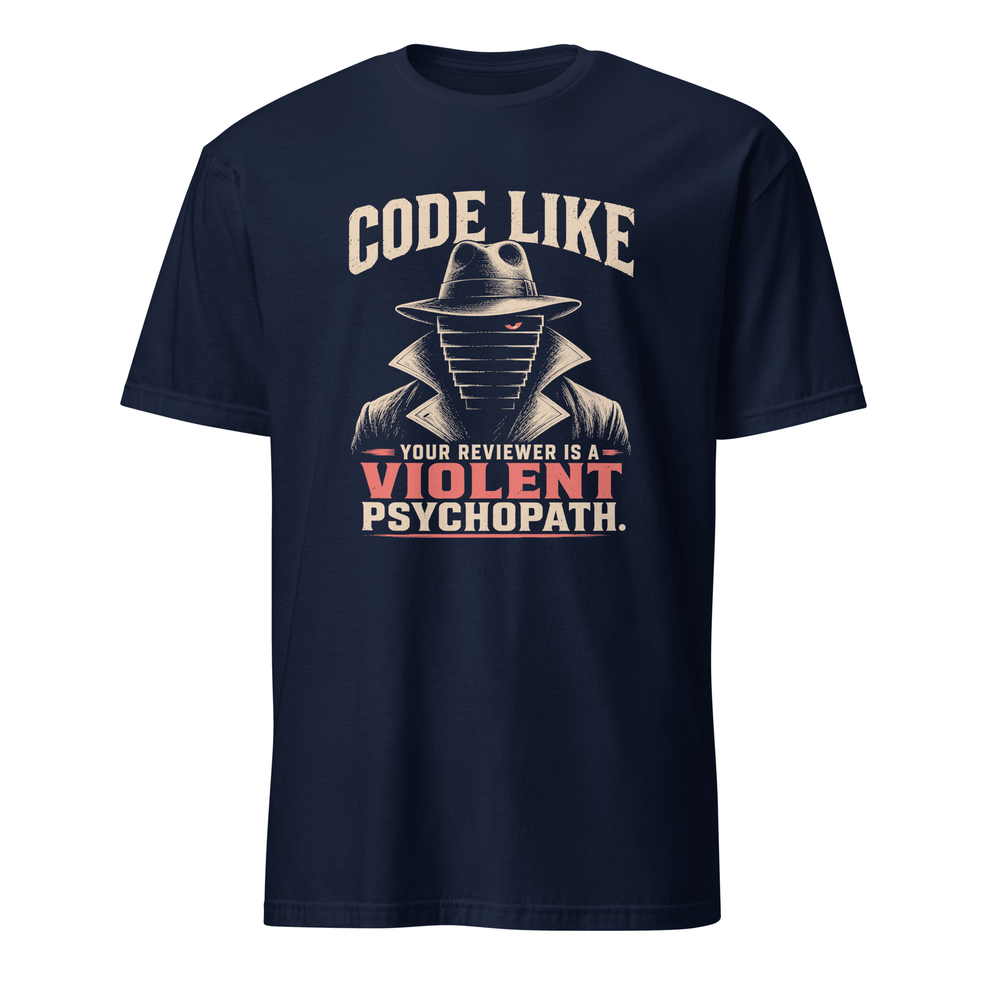 Violent Reviewer Mode code debugging sarcastic - Developer T-shirt - techmerch.io