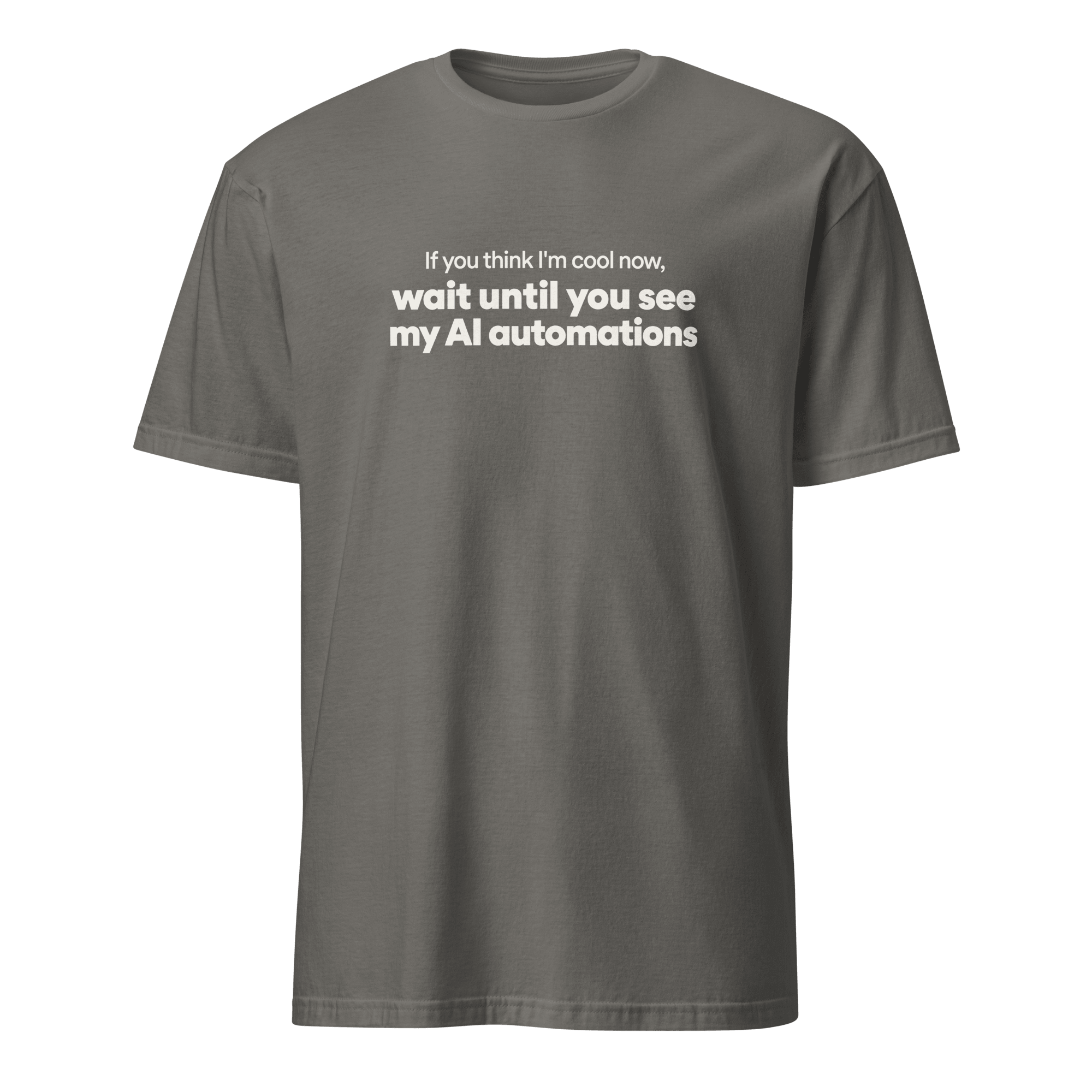 Wait for the Automations ai automation sarcastic - Developer T-shirt - techmerch.io