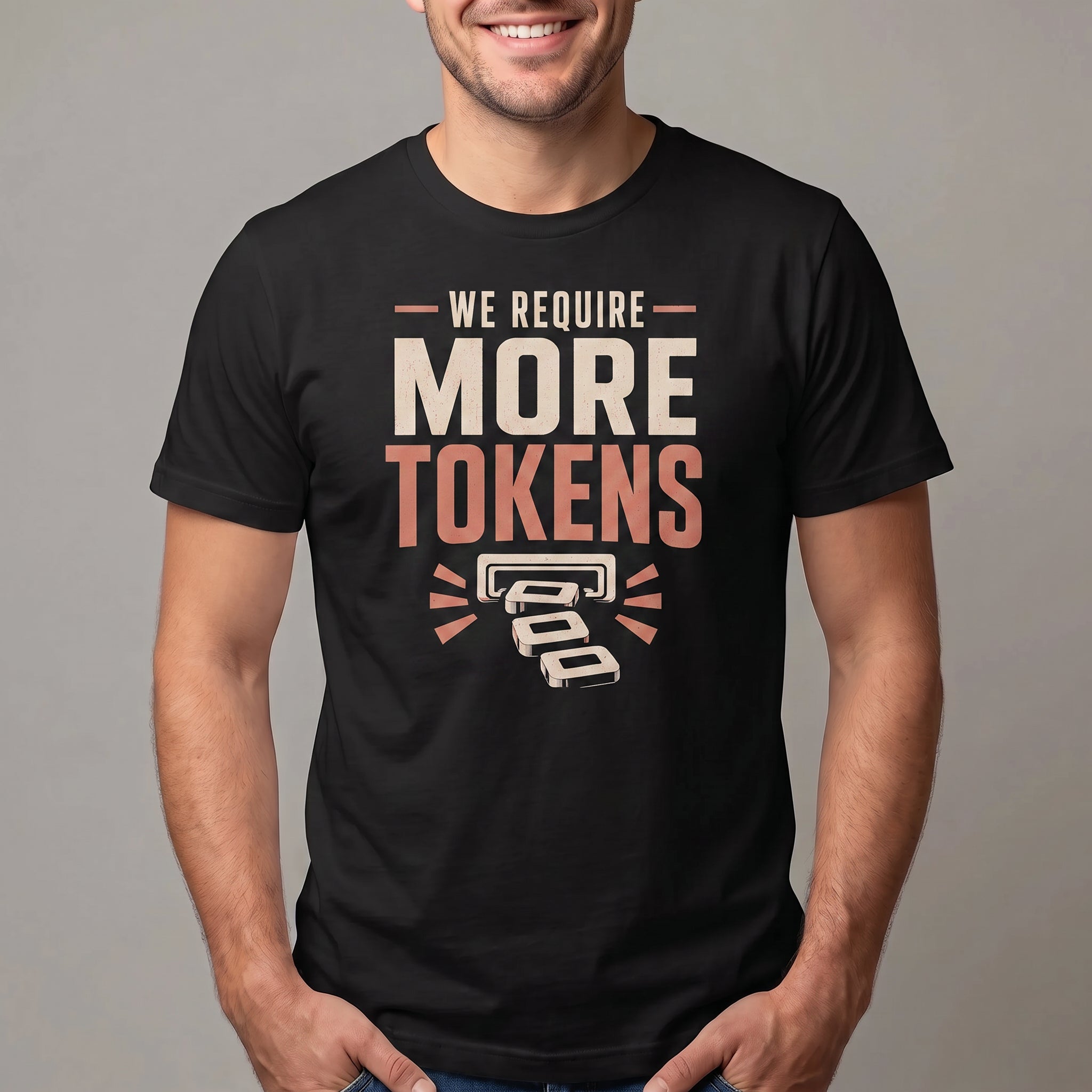 We Require More Tokens ai automation full-search We Require More Tokens - Developer T-shirt - techmerch.io