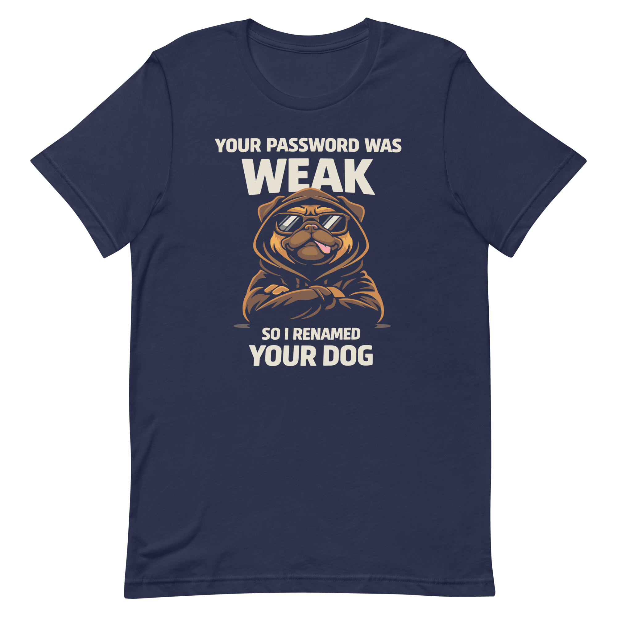 Weak Pass Rename Dog cartoon full - search your password was weak so i renamed your dog sarcastic - Developer T-shirt - techmerch.io
