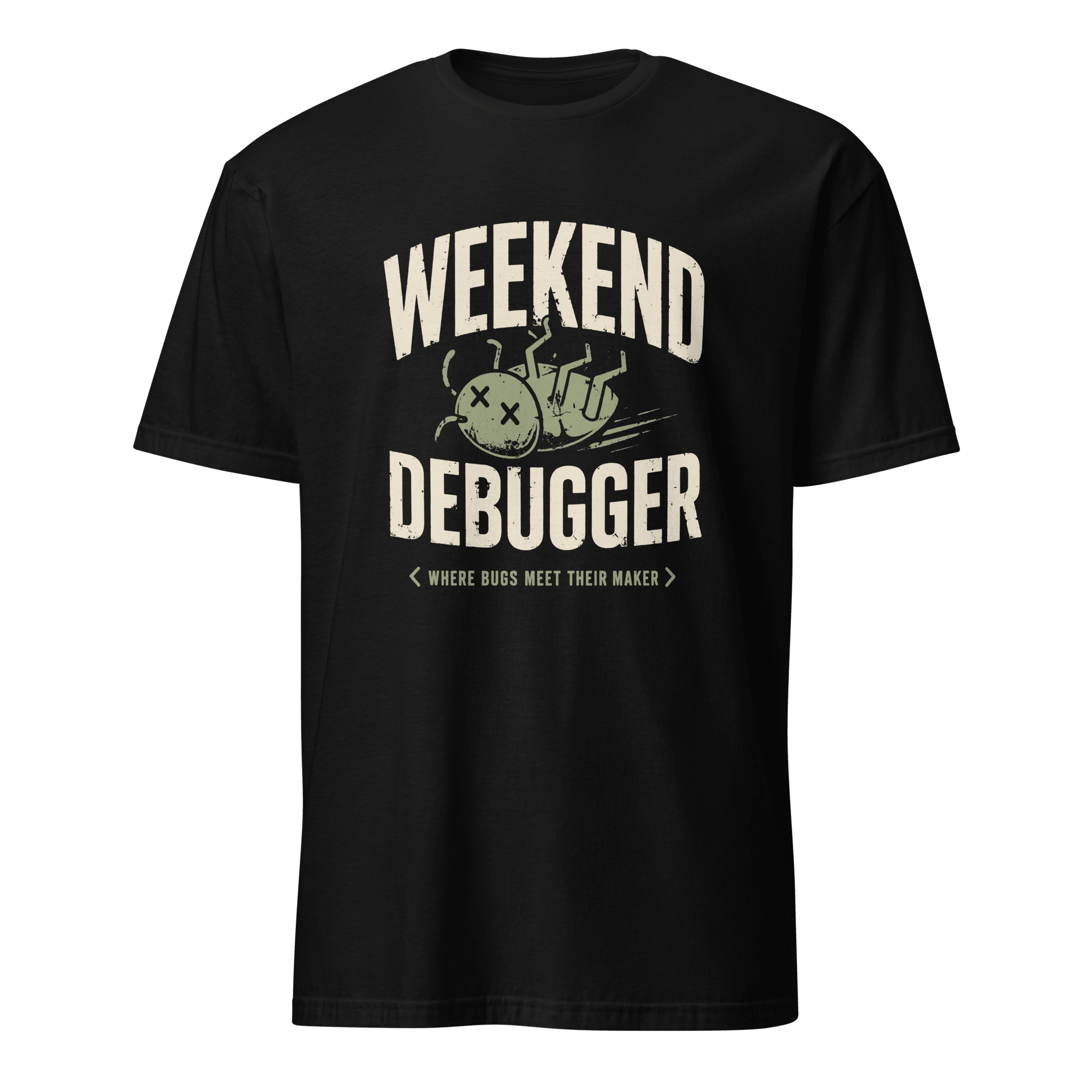 Weekend Debugger debugging full - search weekend debugger statement - Developer T-shirt - techmerch.io