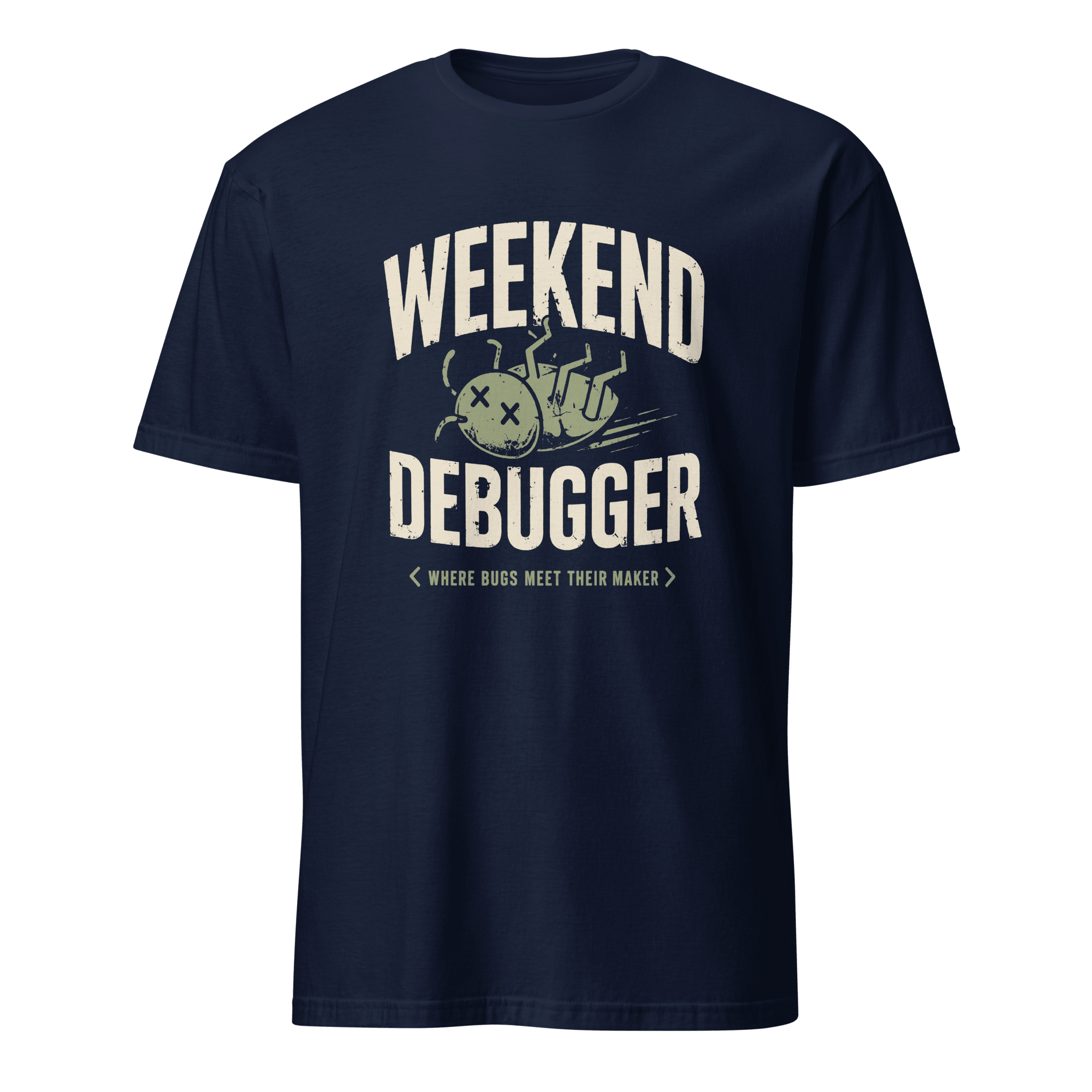 Weekend Debugger debugging full - search weekend debugger statement - Developer T-shirt - techmerch.io