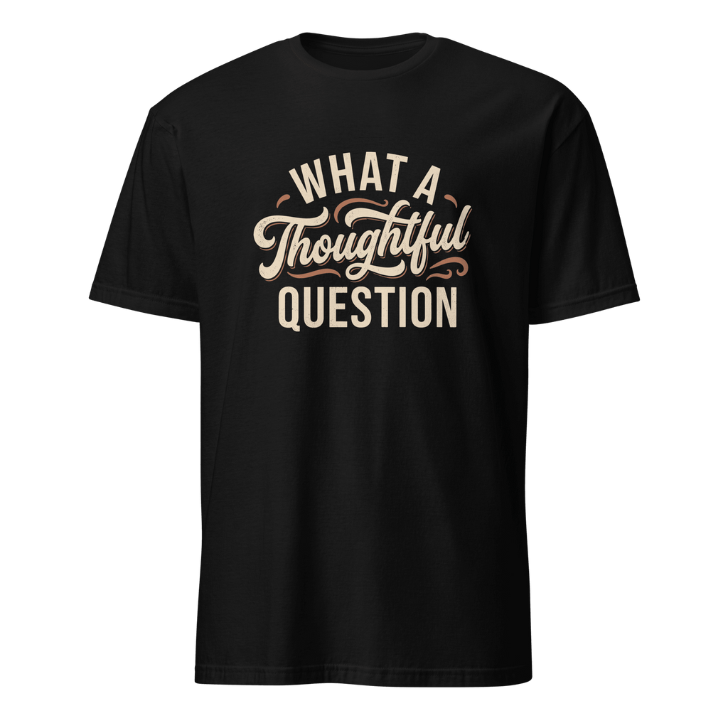 What A Thoughtful Question ai full-search What A Thoughtful Question new - Developer T-shirt - techmerch.io