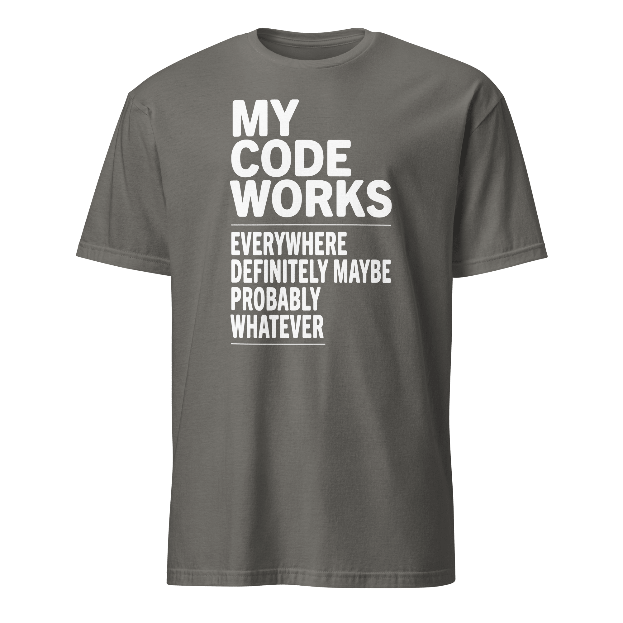 Works Everywhere...Maybe deployment full - search my code works everywhere definitely maybe statement - Developer T-shirt - techmerch.io