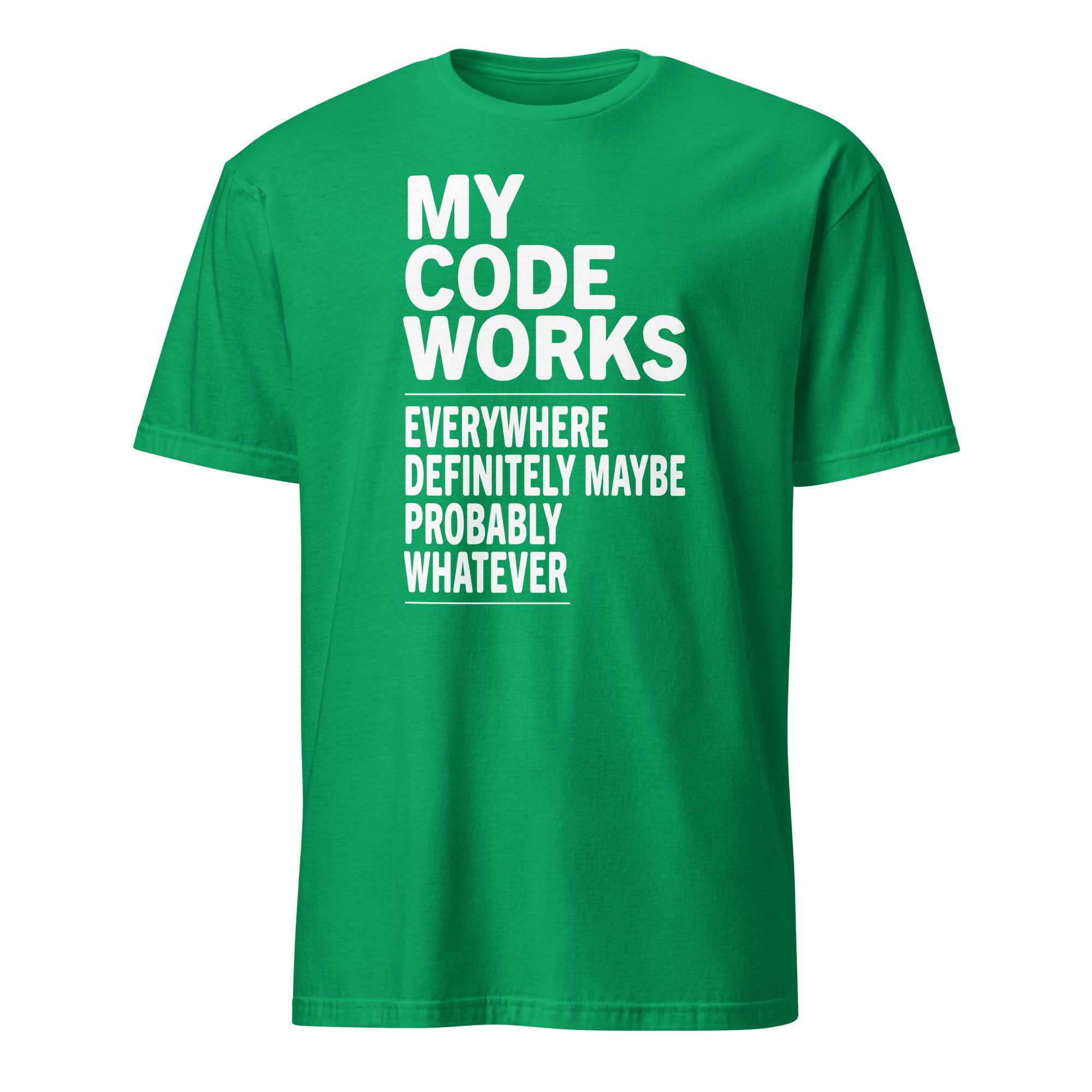 Works Everywhere...Maybe deployment full - search my code works everywhere definitely maybe statement - Developer T-shirt - techmerch.io