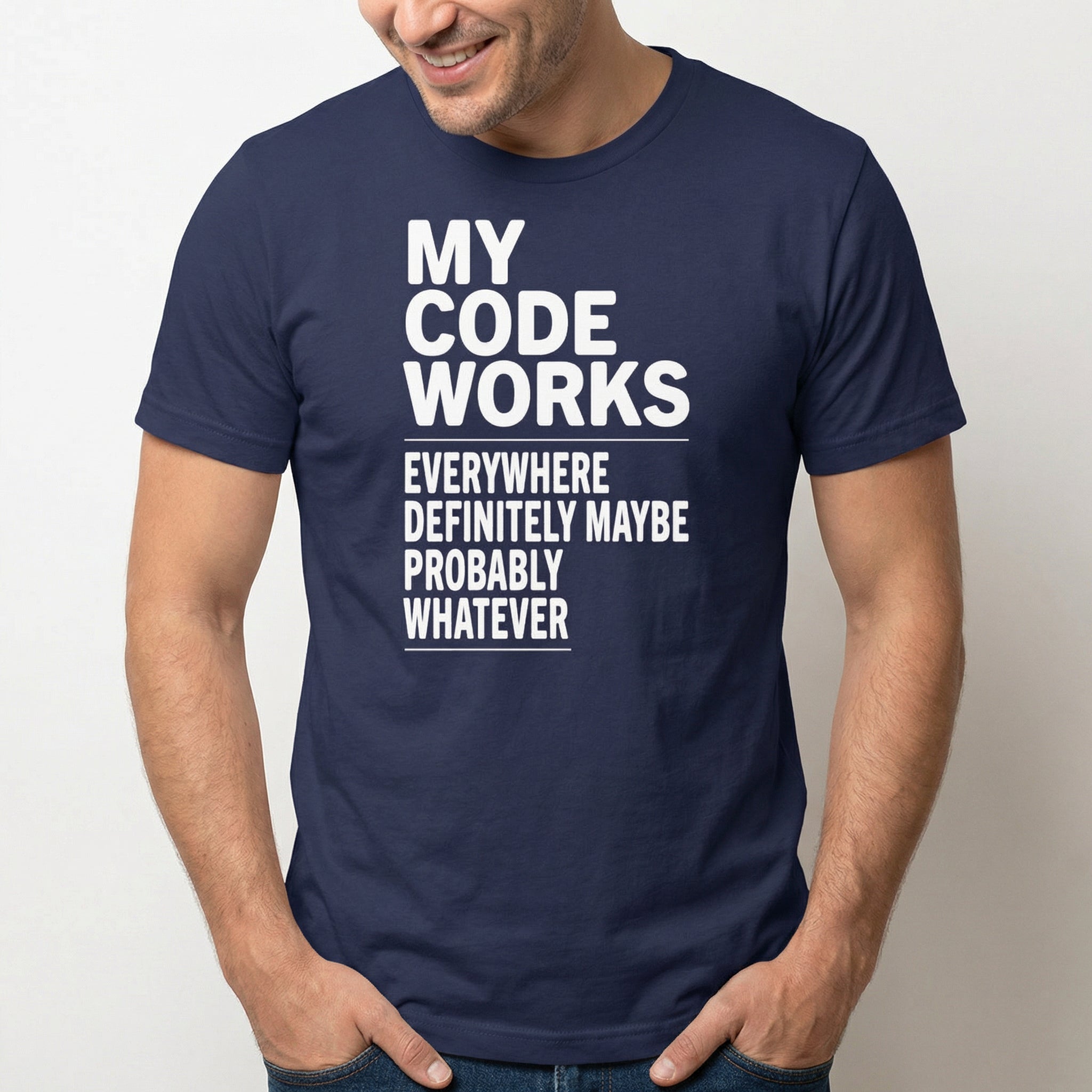 Works Everywhere...Maybe deployment full - search my code works everywhere definitely maybe statement - Developer T-shirt - techmerch.io