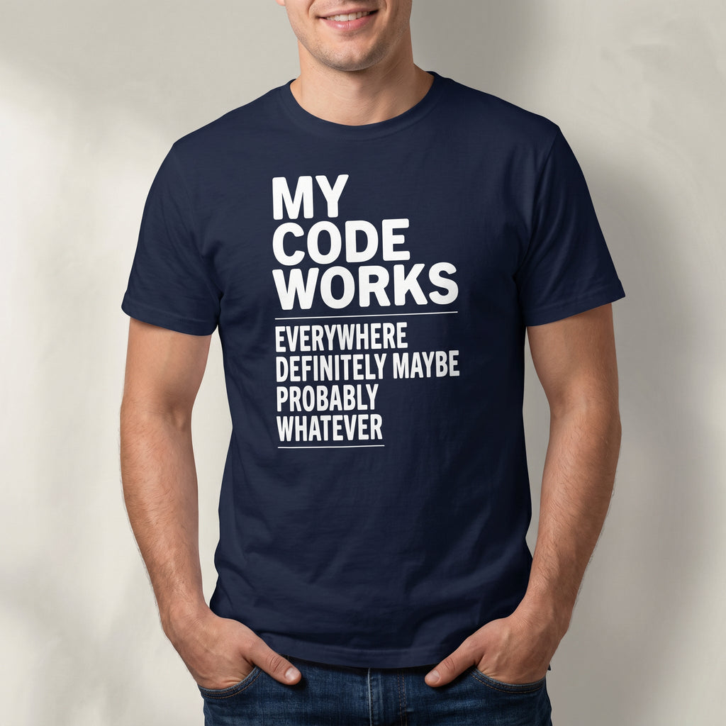 Works Everywhere...Maybe deployment full - search my code works everywhere definitely maybe statement - Developer T-shirt - techmerch.io