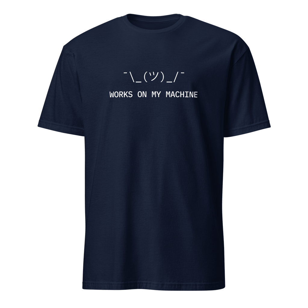 Works On My Machine deployment full-search works on my machine shrug hot - Developer T-shirt - techmerch.io