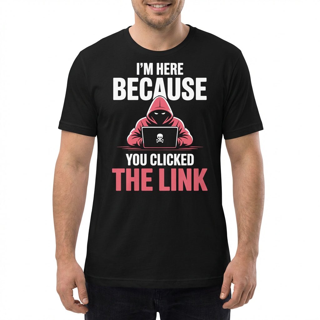 You Clicked The Link cartoon full - search im here because you clicked the link hot - Developer T-shirt - techmerch.io