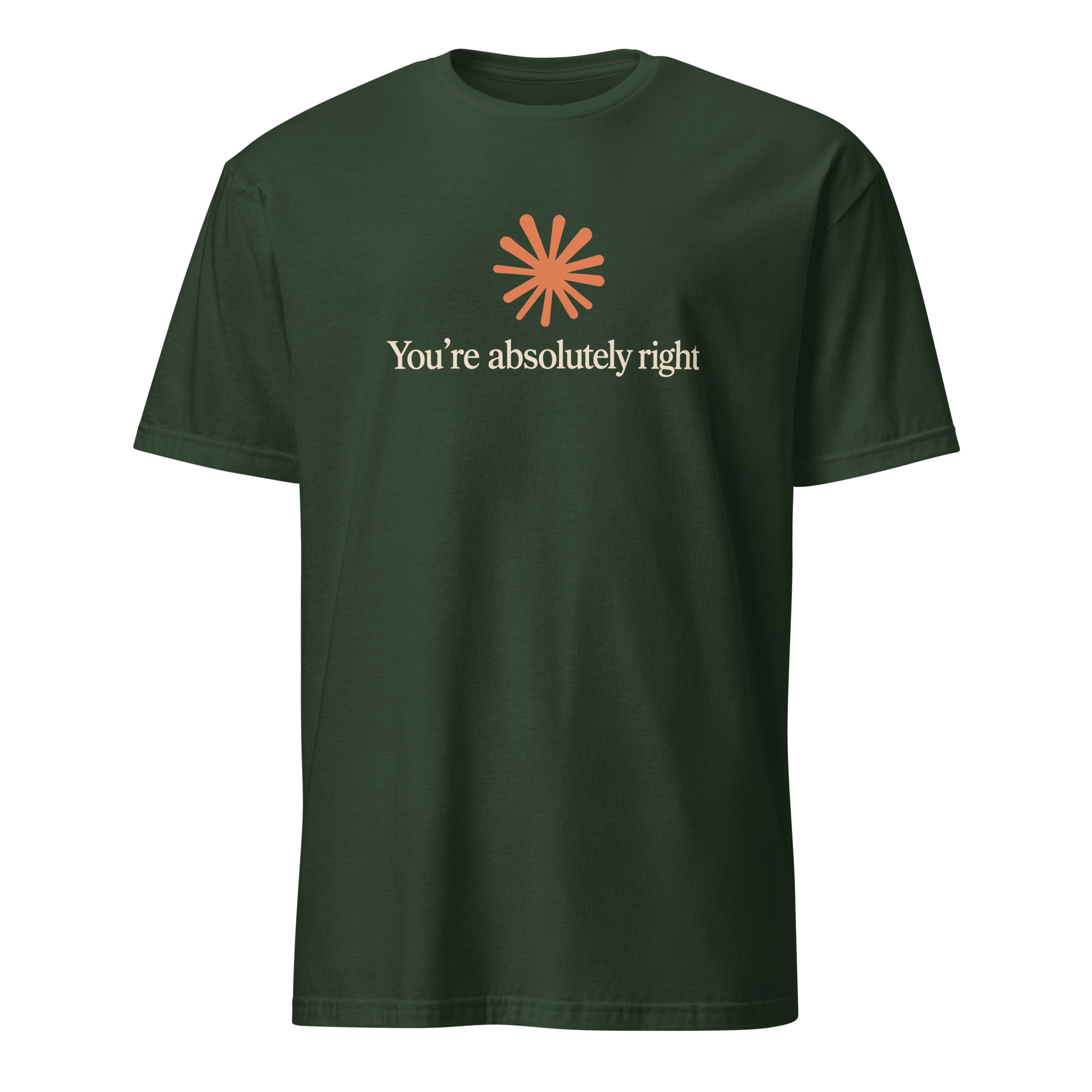 You're Absolutely Right ai deadpan full-search Youre Absolutely Right - Developer T-shirt - techmerch.io